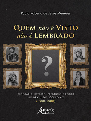 cover image of Quem Não é Visto Não é Lembrado